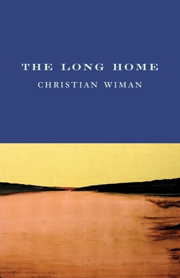The Long Home - Christian Wiman