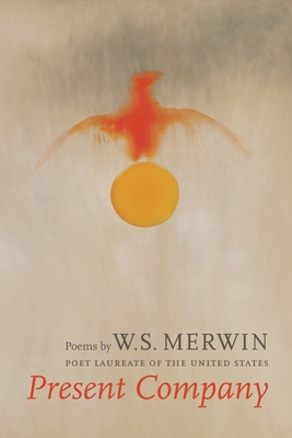 Present Company - W. S. Merwin