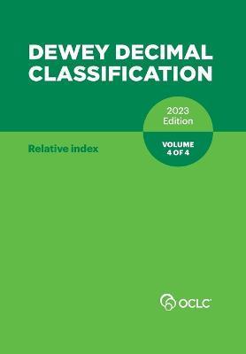 Dewey Decimal Classification, 2023 (Relative Index) (Volume 4 of 4) - Alex Kyrios