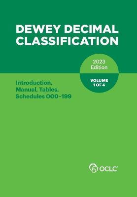 Dewey Decimal Classification, 2023 (Introduction, Manual, Tables, Schedules 000-199) (Volume 1 of 4) - Alex Kyrios