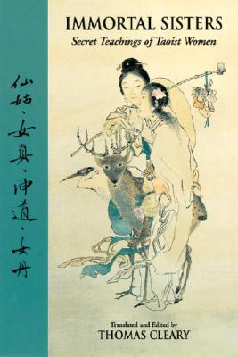 Immortal Sisters: Secret Teachings of Taoist Women Second Edition - Thomas Cleary