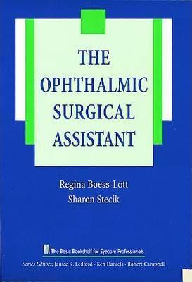 The Ophthalmic Surgical Assistant - Regina Boess-lott