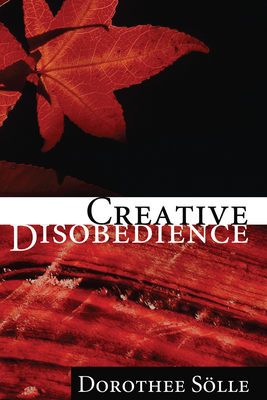 Creative Disobedience - Dorothee Soelle