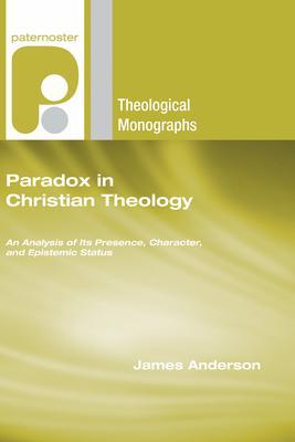 Paradox in Christian Theology - James Anderson