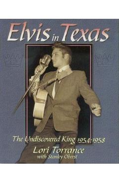 Poza produsului Elvis in Texas: The Undiscovered King 1954-1958 - Stanley Oberst