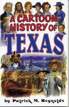 Cartoon History of Texas - Patrick M. Reynolds