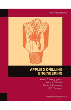 Applied Drilling Engineering: Textbook 2 - A. T. Bourgoyne