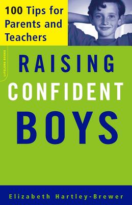 Raising Confident Boys: 100 Tips for Parents and Teachers - Elizabeth Hartley-brewer