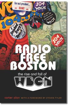 Coperta cărții 'Radio Free Boston: The Rise and Fall of WBCN - Carter Alan'