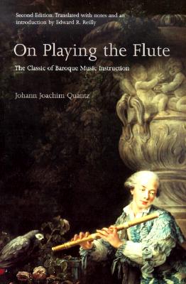 On Playing the Flute - Johann Joachim Quantz