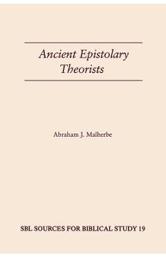 Poza produsului Ancient Epistolary Theorists - Abraham J. Malherbe