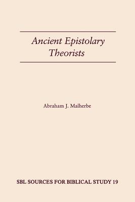Ancient Epistolary Theorists - Abraham J. Malherbe