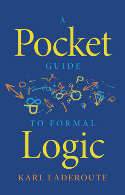 Coperta cărții 'A Pocket Guide to Formal Logic - Karl Laderoute'