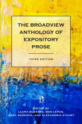 The Broadview Anthology of Expository Prose - Third Edition - Laura Buzzard