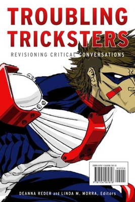 Troubling Tricksters: Revisioning Critical Conversations - Deanna Reder