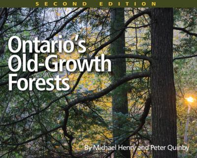 Ontario's Old-Growth Forests - Michael Henry