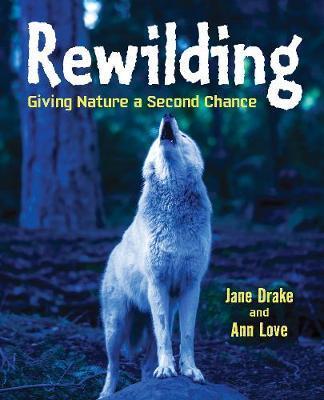 Rewilding: Giving Nature a Second Chance - Love