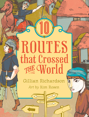 10 Routes That Crossed the World - Gillian Richardson