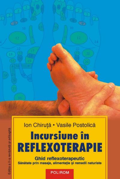 Incursiune in reflexoterapie - Ion Chiruta, Vasile Postolica