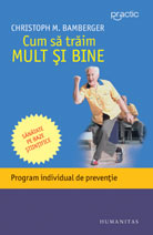 Cum sa traim mult si bine - Christoph M. Bamberger