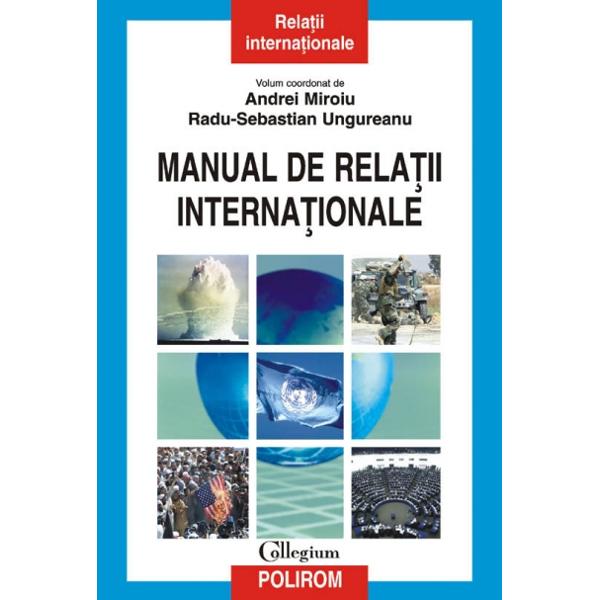 Manual de relatii internationale - Andrei Miroiu, Radu-Sebastian Ungureanu