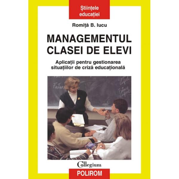 Managementul clasei de elevi - Romita B. Iucu