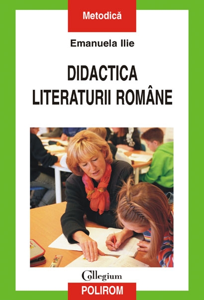 Coperta cărții 'Didactica literaturii romane - Emanuela Ilie'