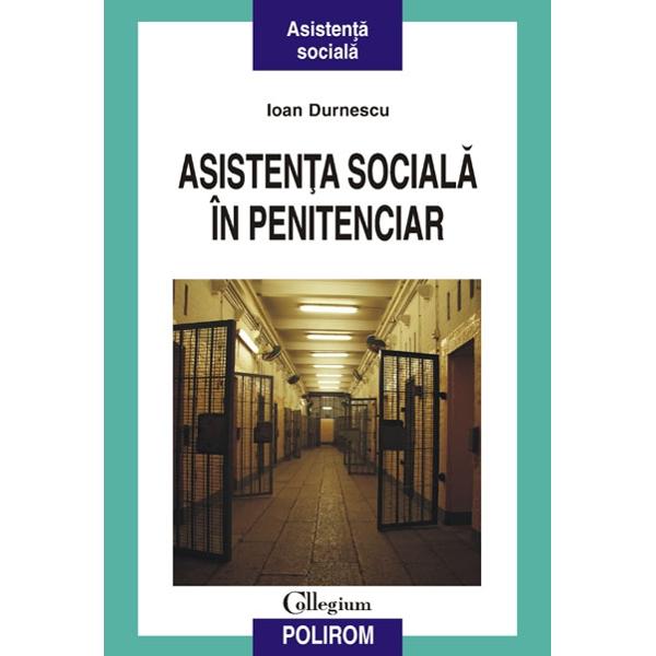 Asistenta sociala in penitenciar - Ioan Durnescu