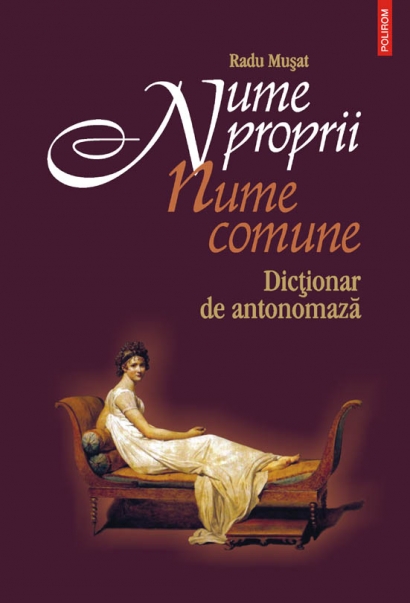 Nume proprii- nume comune. Dictionar de antonomaza