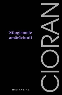 Coperta cărții 'Silogismele amaraciunii - Cioran'