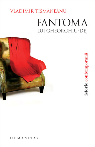 Imaginea produsului 'Fantoma Lui Gheorghiu-Dej - Vladimir Tismaneanu'