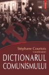 Dictionarul comunismului - Stephane Courtois