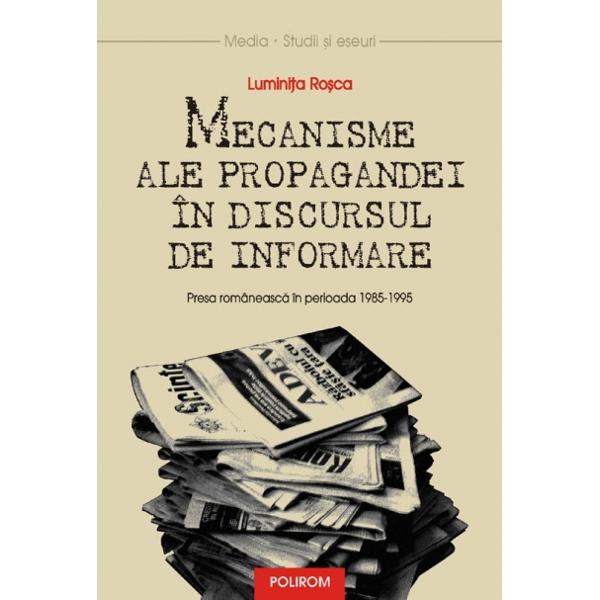 Mecanisme ale propagandei in discursul de informare - Luminita Rosca