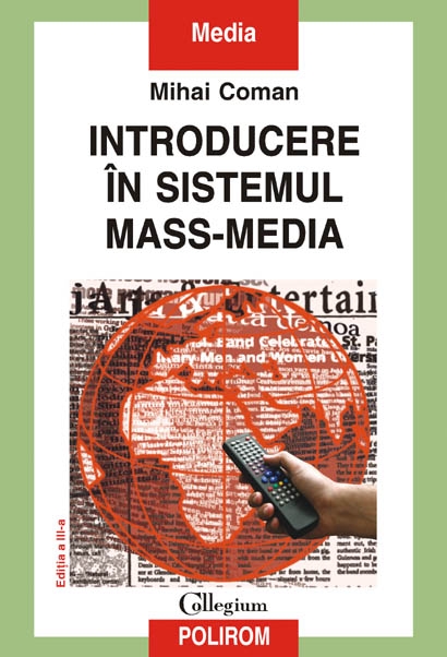 Coperta cărții 'Introducere in sistemul mass-media ed.3 - Mihai Coman'