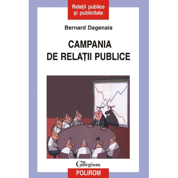 Campania de relatii publice - Bernard Dagenais
