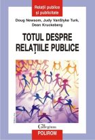 Coperta cărții 'Totul despre relatiile publice, editia a-ii-a - Doug Newson, Judy Vanslyke Turk, Dean Kruckeberg'