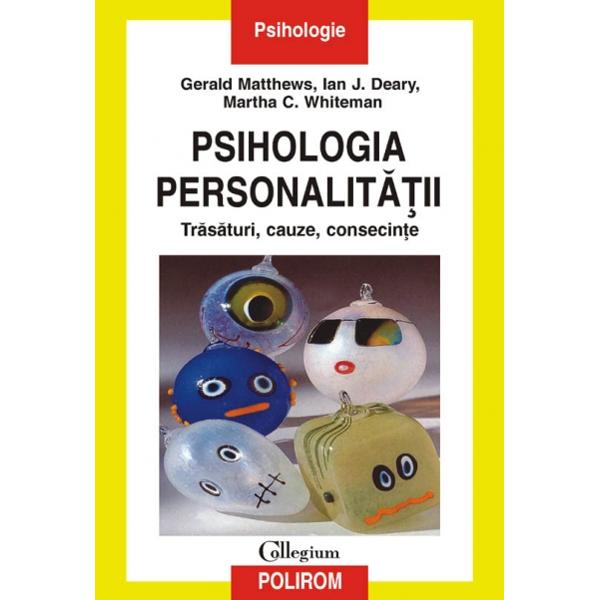 Psihologia personalitatii - Gerald Matthews, Ian J. Deary, Martha C. Whiteman