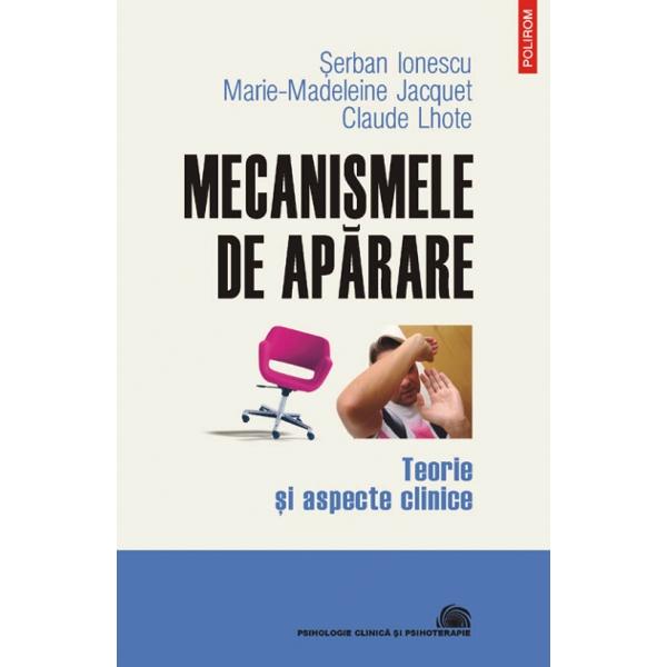 Mecanismele de aparare - Serban Ionescu, Marie-Madeleine Jacquet