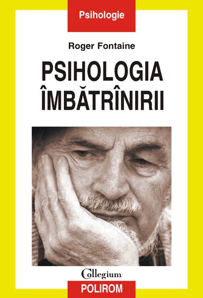 Psihologia imbatranirii - Roger Fontaine