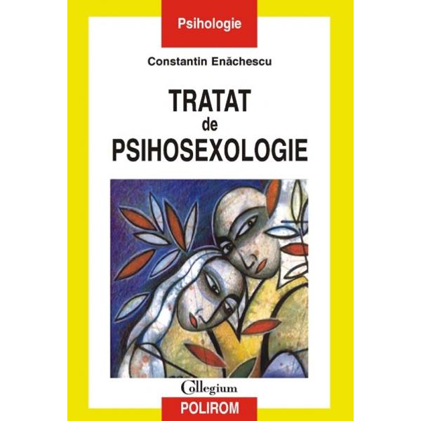 Tratat de psihosexologie - Constantin Enachescu