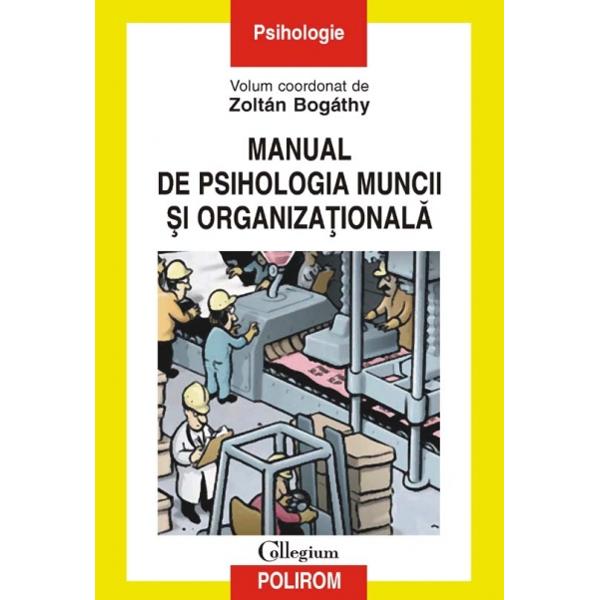 Manual De Psihologia Muncii Si Organizationala - Zoltan Bogayhy