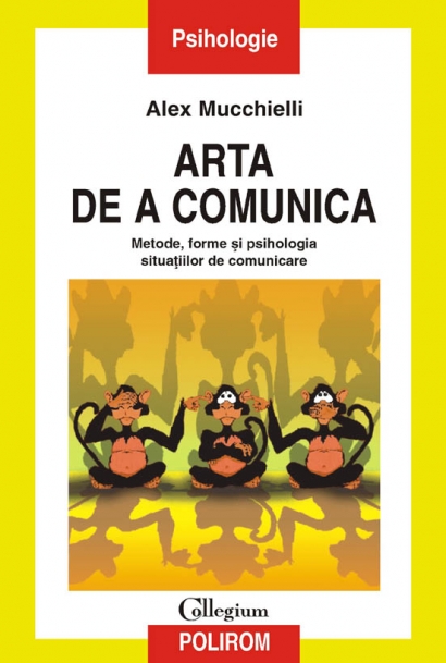 Coperta cărții 'Arta de a comunica - Alex Mucchielli'