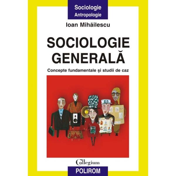 Sociologie generala - Ioan Mihailescu