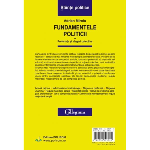 Fundamentele politicii vol. i - Preferinte si alegeri colective - Adrian Miroiu