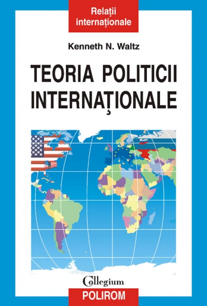 Coperta cărții 'Teoria politicii internationale - Kenneth N. Waltz'