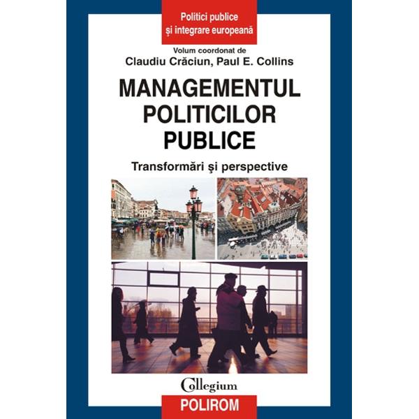 Managementul politicilor publice - Claudiu Craciun, Paul E. Collins