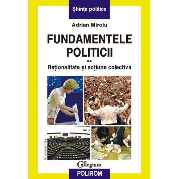 Fundamentele politicii vol. ii - Adrian Miroiu
