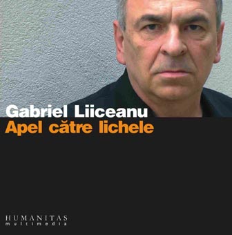Coperta cărții 'Audiobook CD - Apel catre lichele - Gabriel Liiceanu'
