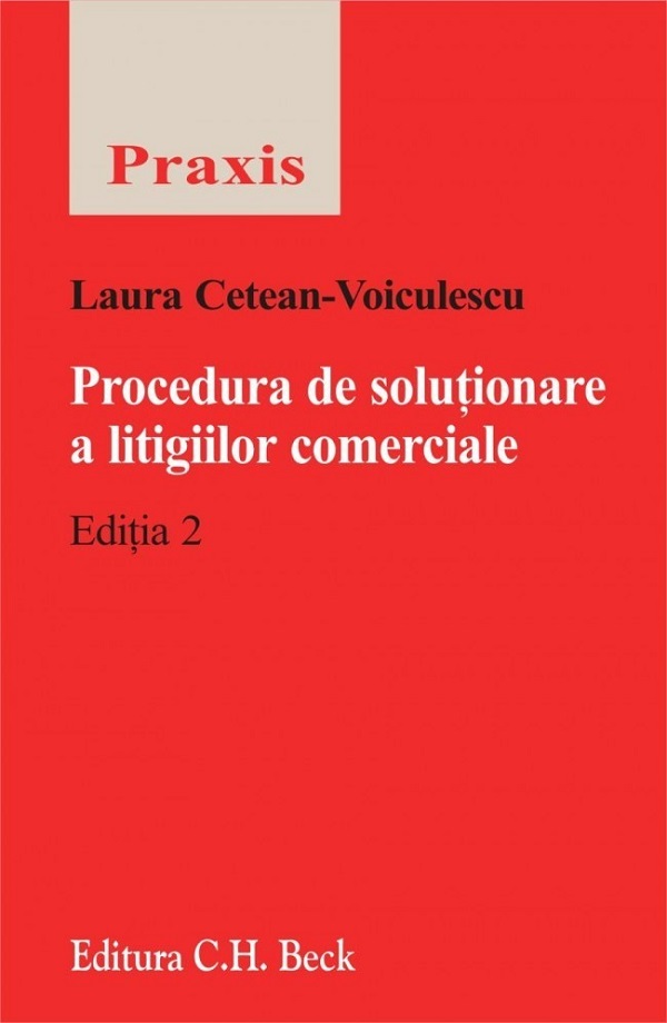Procedura de solutionare a litigiilor comerciale - Laura Cetean-Voiculescu