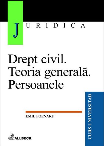 Coperta cărții 'Drept civil. Teoria generala. Persoanele - Emil Poenaru'